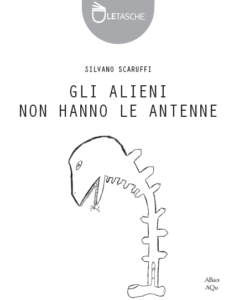 La copertina del libro "Gli alieni non hanno le antenne"